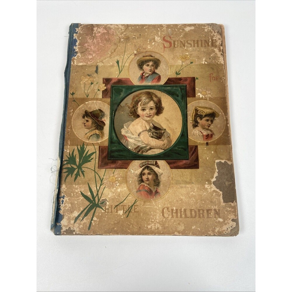 Antique Victorian Children’s Book Sunshine for Little Children Illustrated 1884